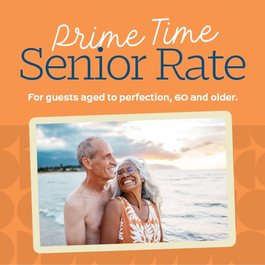 Prime time senior rate for guests aged to perfection, 60 and older - 540x540