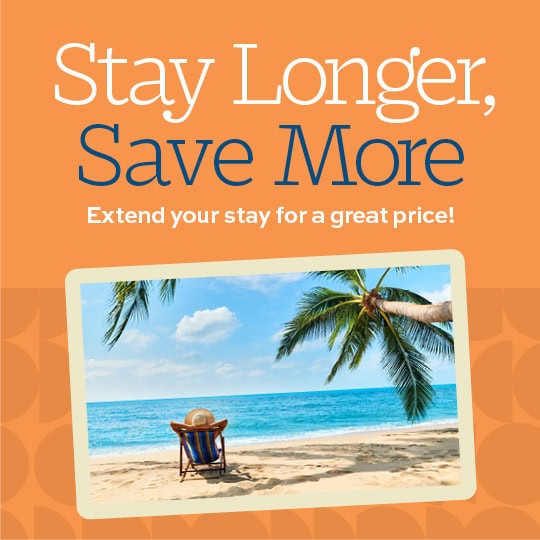 Stay Longer, Save More Extend your stay for a great price - 540x540 image